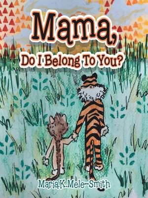 cover image of Mama, Do I Belong to You?